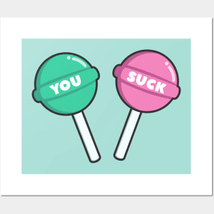 You Suck Funny Lollipop Posters and Art